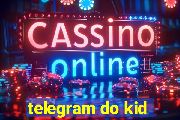 telegram do kid